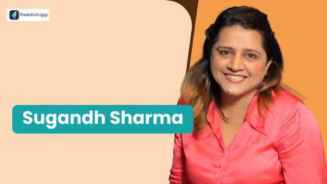 Ms Sugandh Sharma என்பவர் டிஜிட்டல் கிரியேட்டர்களுக்கான வணிகங்கள், வணிகத்திற்கான அரசு திட்டங்கள் மற்றும் விவசாயத்திற்கான அரசு திட்டங்கள் ffreedom app-ன் வழிகாட்டி
