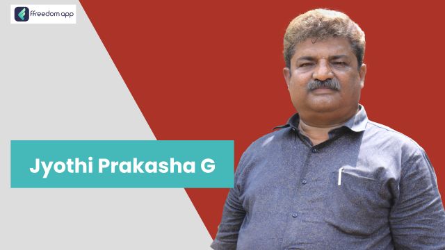 Jyothi Prakasha G ಇವರು ffreedom app ನಲ್ಲಿ ಕೃಷಿ ಬೇಸಿಕ್ಸ್ ಮತ್ತು ಹಣ್ಣಿನ ಕೃಷಿ ನ ಮಾರ್ಗದರ್ಶಕರು