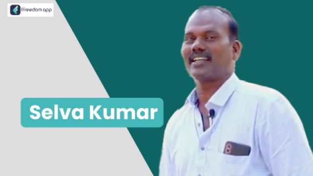 Selva Kumar फ़्रीडम ऐप पर मधुमक्खी पालन, एकीकृत खेती, खेती की मूल बातें और स्मार्ट फार्मिंग के मेंटर है।