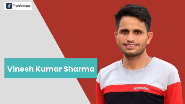 Vinesh Kumar Sharma फ़्रीडम ऐप पर साग-सब्जी की खेती और स्मार्ट फार्मिंग के मेंटर है।