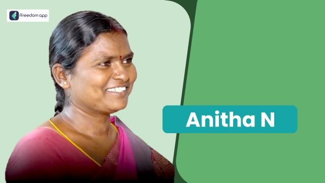 N Anitha फ़्रीडम ऐप पर घरेलू व्यापार, उत्पादन व्यापार, हस्तशिल्प व्यापार, शिक्षा और कोचिंग सेंटर व्यापार और खुदरा व्यापार के मेंटर है।