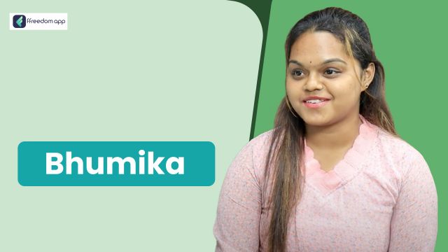 Bhumika L फ़्रीडम ऐप पर व्यापार की मूल बातें, सौंदर्य और स्वास्थ्य व्यापार, सेवा व्यापार और घरेलू व्यापार के मेंटर है।