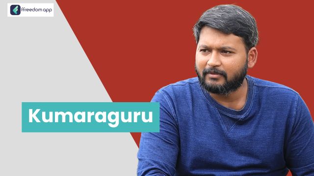 Kumaraguru is a mentor on Integrated Farming, Retail Business and Vegetables Farming on ffreedom app.