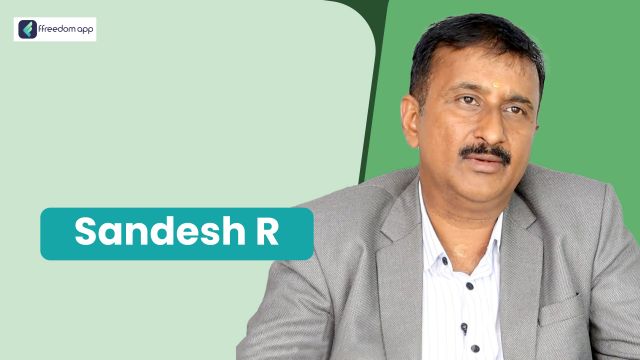 Sandesh R फ़्रीडम ऐप पर उत्पादन व्यापार और सेवा व्यापार के मेंटर है।