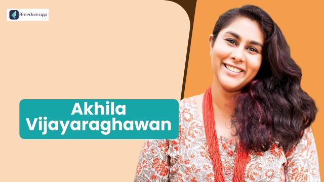 Akhila Vijayaraghavan फ़्रीडम ऐप पर खुदरा व्यापार और स्मार्ट फार्मिंग के मेंटर है।