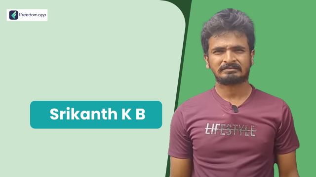 Srikanth K B फ़्रीडम ऐप पर पिग फार्मिंग, भेड़-बकरी पालन और साग-सब्जी की खेती के मेंटर है।