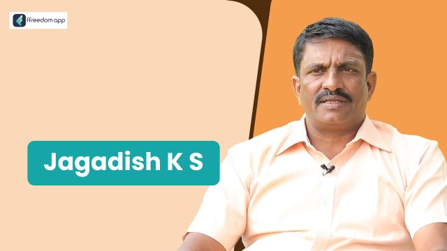 Jagadish K S फ़्रीडम ऐप पर एकीकृत खेती, दूध उत्पादन/डेयरी, साग-सब्जी की खेती और खेती की मूल बातें के मेंटर है।