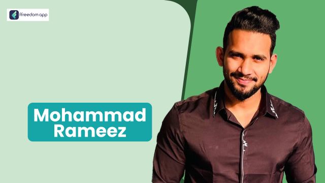 Mohammad Rameez ಇವರು ffreedom app ನಲ್ಲಿ ಡಿಜಿಟಲ್ ಕ್ರಿಯೇಟರ್ ಬಿಸಿನೆಸ್, ಬ್ಯೂಟಿ & ವೆಲ್ನೆಸ್ ಬಿಸಿನೆಸ್, ರಿಟೇಲ್ ಬಿಸಿನೆಸ್ ಮತ್ತು ಫ್ಯಾಷನ್ & ಕ್ಲಾಥಿಂಗ್ ಬಿಸಿನೆಸ್ ನ ಮಾರ್ಗದರ್ಶಕರು