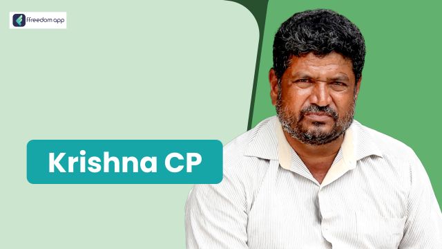 CP Krishna फ़्रीडम ऐप पर स्मार्ट फार्मिंग के मेंटर है।