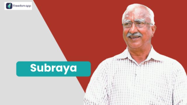 Subraya is a mentor on Integrated Farming on ffreedom app.