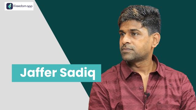 Jaffer Sadiq is a mentor on Manufacturing Business, Retail Business and Fashion & Clothing Business on ffreedom app.