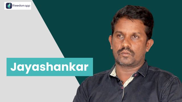 Jayashankar is a mentor on Honey Bee Farming, Food Processing & Packaged Food Business and Basics of Business on ffreedom app.