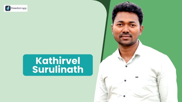 Kathirvel Surulinath फ़्रीडम ऐप पर फूलों की खेती के मेंटर है।