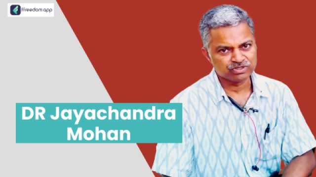 DR Jayachandra mohan ಇವರು ffreedom app ನಲ್ಲಿ ತರಕಾರಿ ಕೃಷಿ, ಕೃಷಿ ಬೇಸಿಕ್ಸ್ ಮತ್ತು ಹಣ್ಣಿನ ಕೃಷಿ ನ ಮಾರ್ಗದರ್ಶಕರು