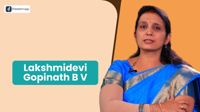 B V Lakshmidevi Gopinath फ़्रीडम ऐप पर खाद्य पदार्थों की उत्पादन और पैकेजिंग व्यापार और व्यापार की मूल बातें के मेंटर है।