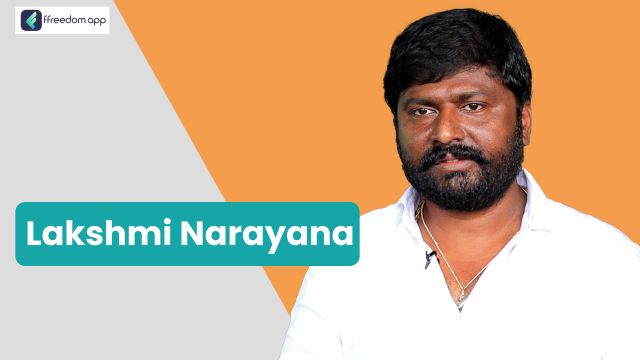 Lakshmi Narayana is a mentor on Integrated Farming and Sheep & Goat Farming on ffreedom app.