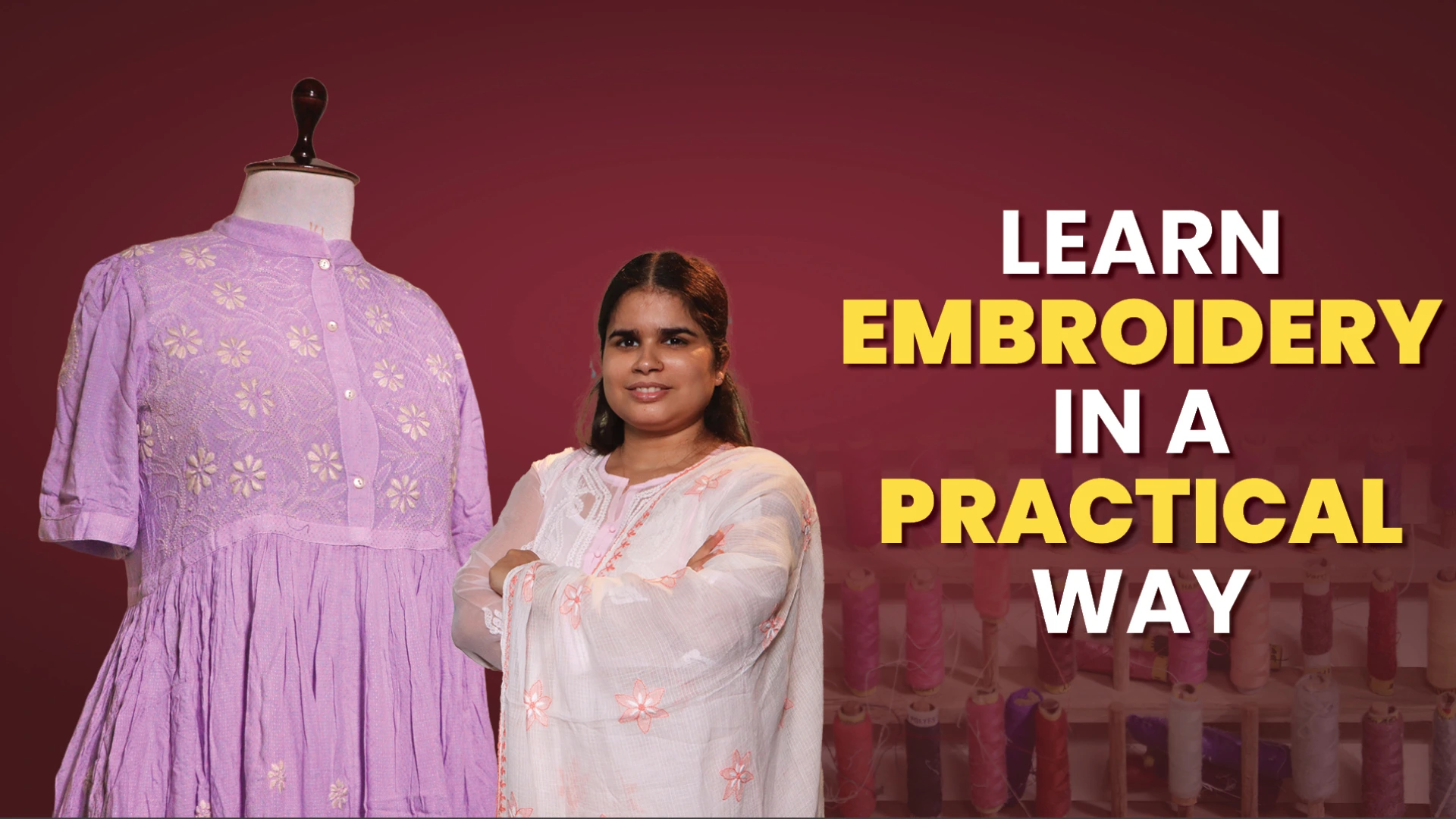 Course Trailer: Embroidery for Beginners- Practical Guide. Watch to know more.