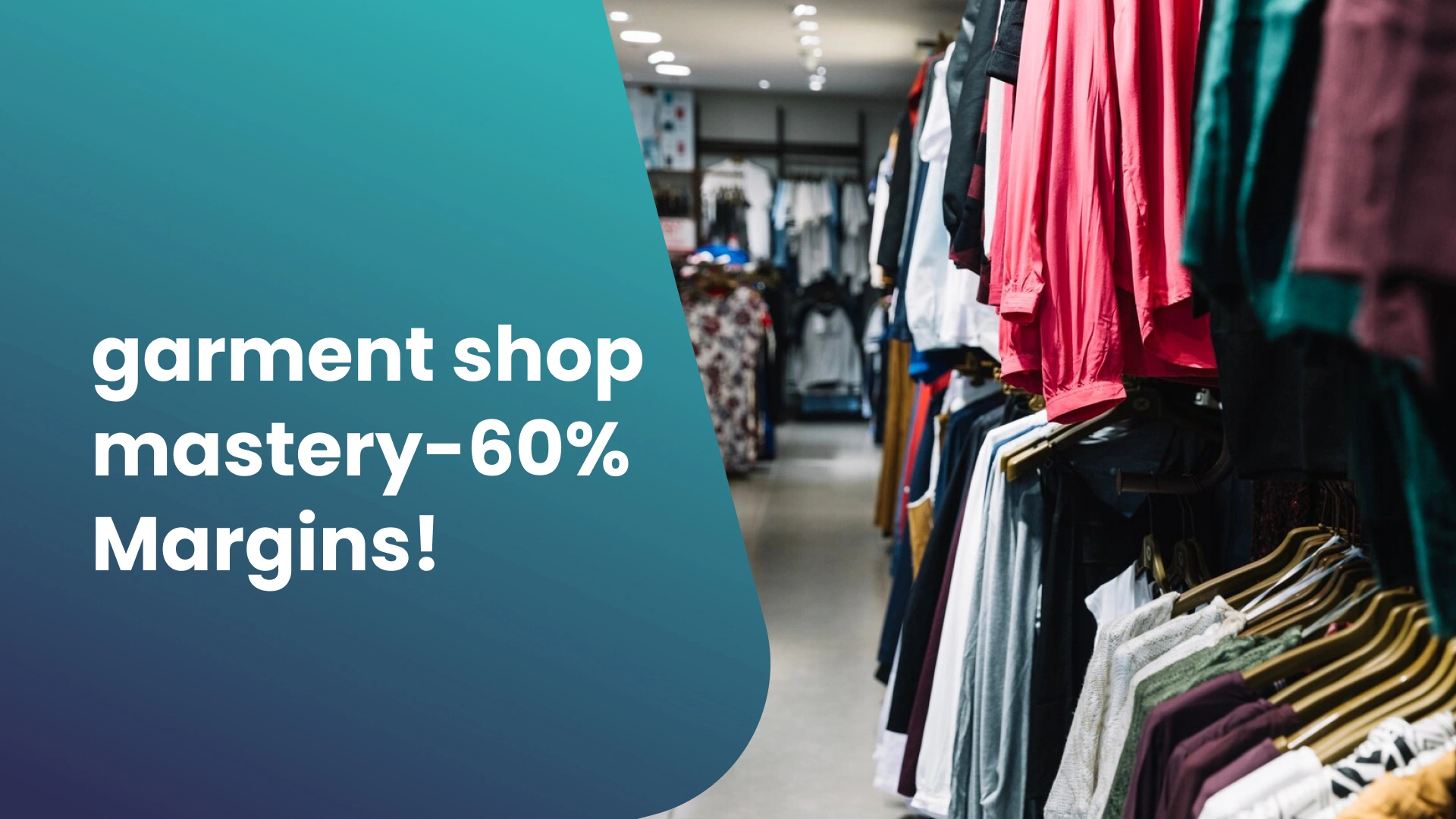 Course Trailer: Garment Shop Business Course - Earn up to 60% profit margin!. Watch to know more.