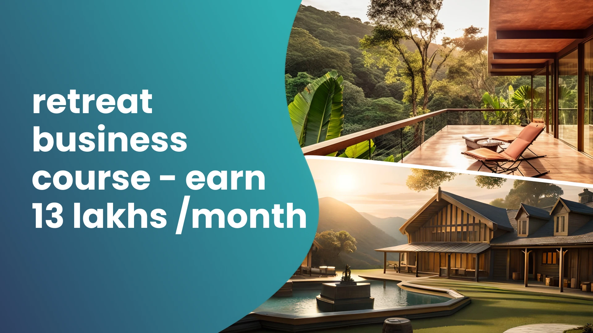 Course Trailer: Course on Retreat Business – Earn 13 Lakh Per Month. Watch to know more.