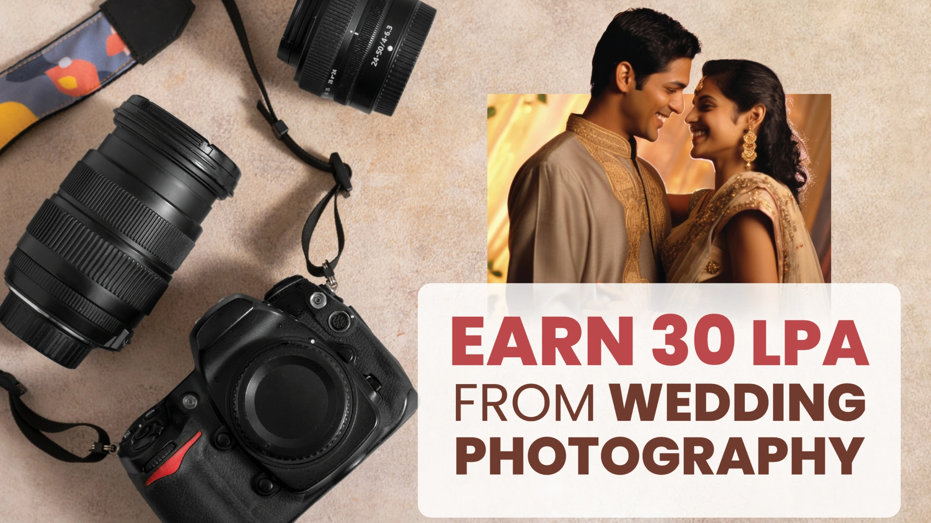 Course Trailer: Earn 30 Lakhs Per Year From Wedding Photography Business. Watch to know more.