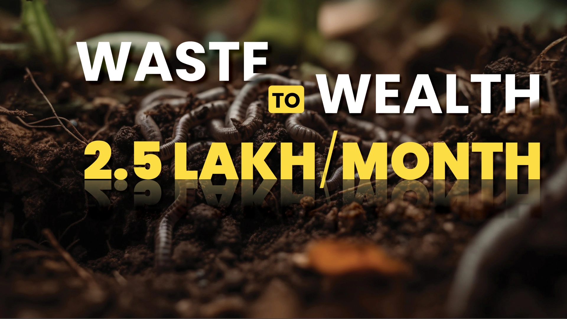 Course Trailer: Vermicomposting Business– Earn up to 2.5 lakh per month. Watch to know more.