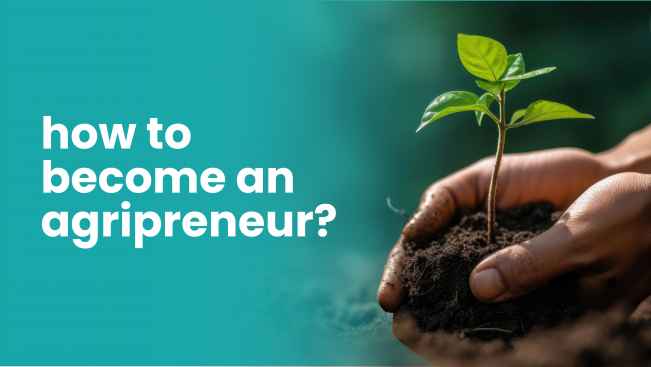 Course Trailer: Agripreneurship - Transform from Farmer to Agripreneur. Watch to know more.