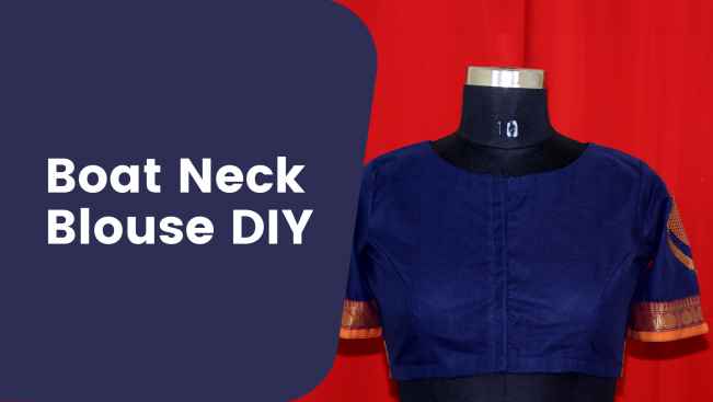 Learn to Stitch a Boat Neck Blouse