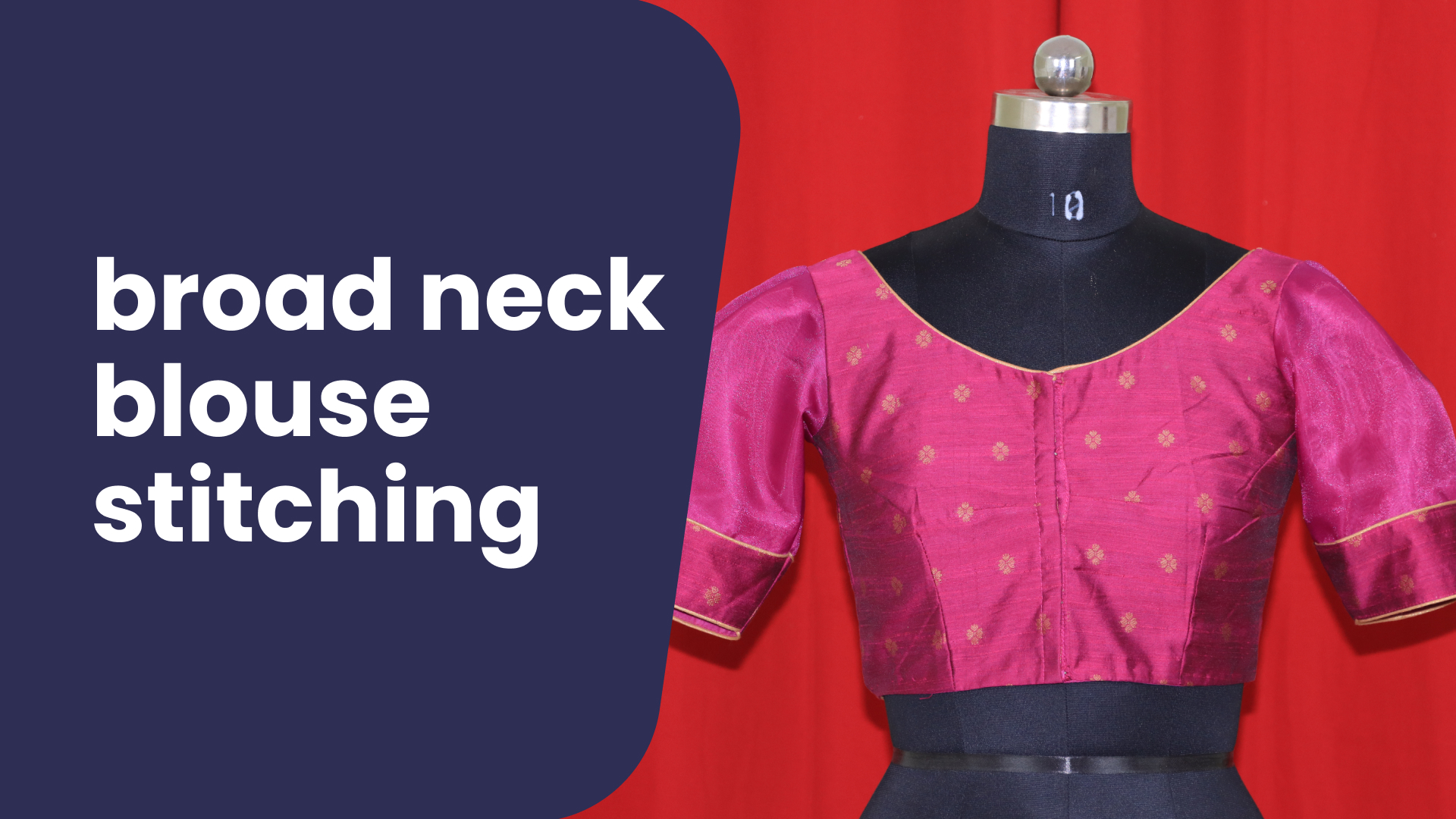 Course Trailer: How to Stitch a Broad Neck Blouse?. Watch to know more.
