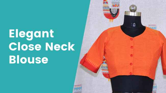 Learn to Stitch a Close Neck Blouse