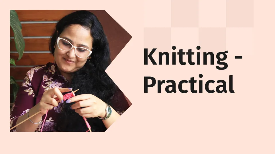 Knitting for Beginners- Complete Practical Guide v