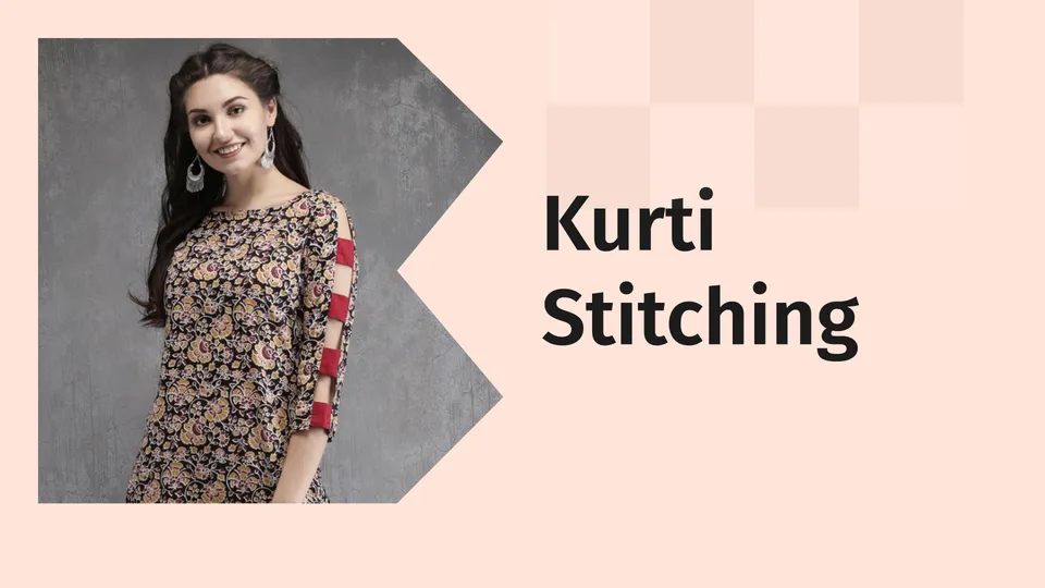 How To Stich a Kurti Course Video