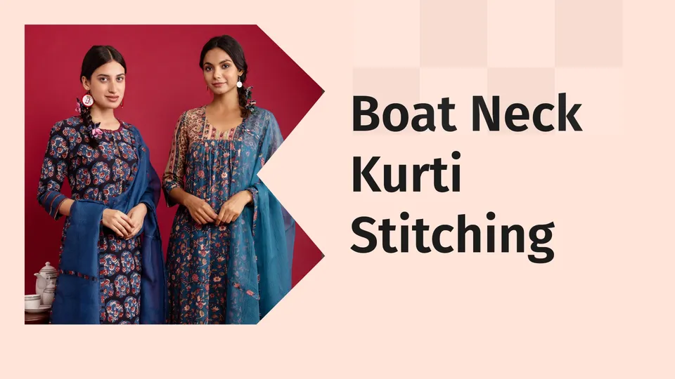 How to Stitch a Boat Neck Kurti Course Video