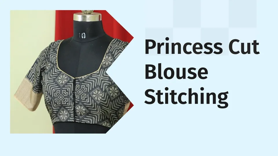 Princess Cut Blouse Course Video