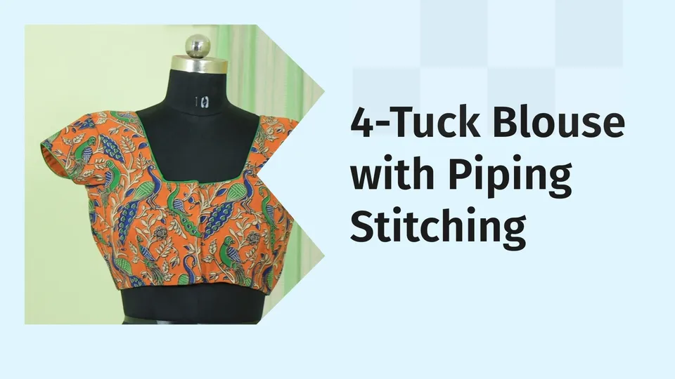 4-Tuck Blouse with Piping Course Video